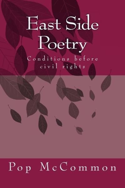 Cover for Pop Mccommon · East Side Poetry: Conditions Before Civil Rights (Paperback Book) (2014)