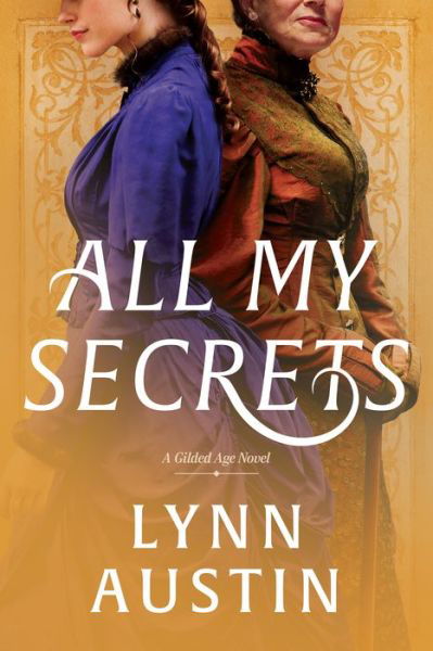All My Secrets - Lynn Austin - Livres - Tyndale House Publishers - 9781496437440 - 6 février 2024
