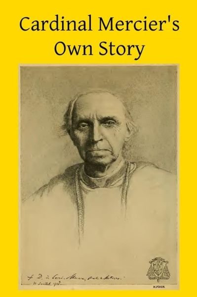 Cover for D J Cardinal Mercier · Cardinal Mercier's Own Story (Pocketbok) (2014)