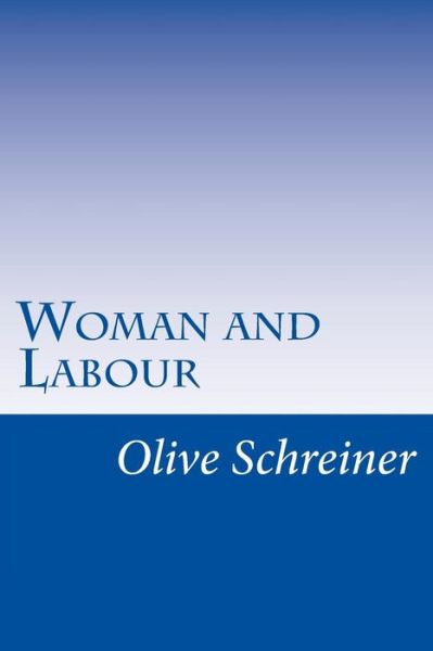 Cover for Olive Schreiner · Woman and Labour (Paperback Book) (2014)