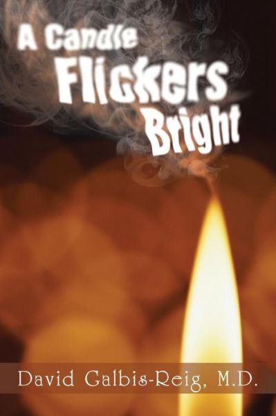 Cover for M D David Galbis-reig · A Candle Flickers Bright (Paperback Book) (2014)