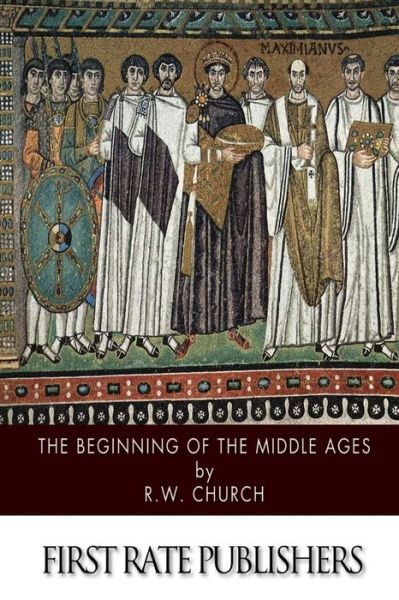 Cover for R.w. Church · The Beginning of the Middle Ages (Paperback Book) (2014)