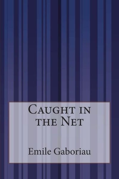 Cover for Emile Gaboriau · Caught in the Net (Paperback Book) (2015)