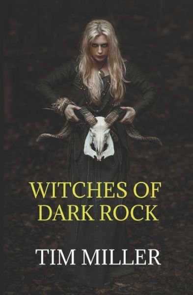 Cover for Tim Miller · Witches of Dark Rock (Paperback Book) (2014)