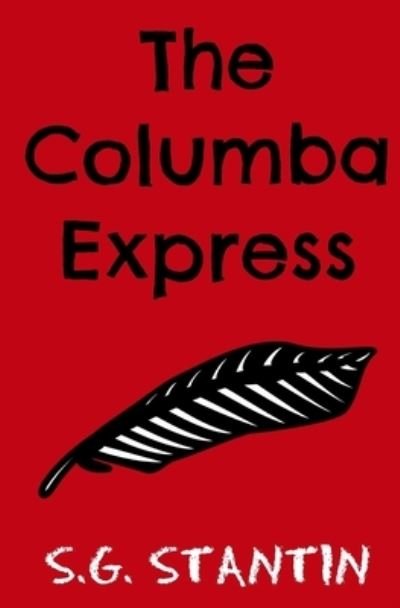 Cover for S G Stantin · The Columba Express (Pocketbok) (2015)