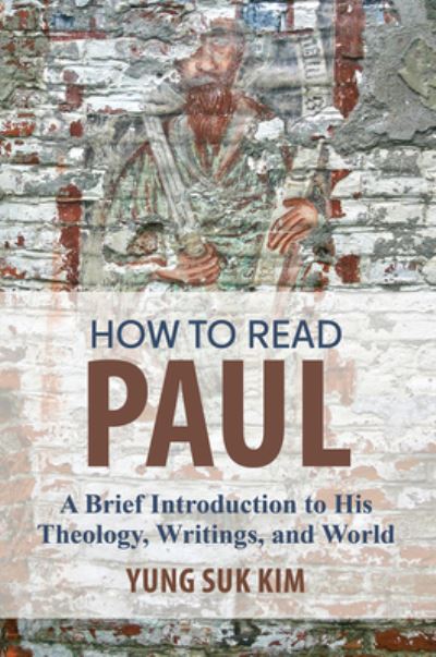 Cover for Yung Suk Kim · How to Read Paul: A Brief Introduction to His Theology, Writings, and World (Paperback Book) (2021)