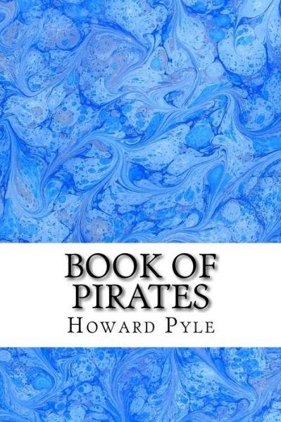 Cover for Howard Pyle · Book of Pirates: (Howard Pyle Classics Collection) (Pocketbok) (2015)