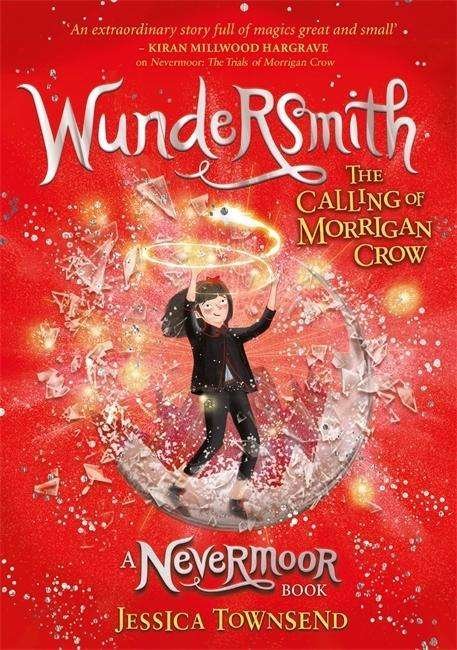 Cover for Jessica Townsend · Wundersmith: The Calling of Morrigan Crow Book 2 - Nevermoor (Gebundenes Buch) (2018)