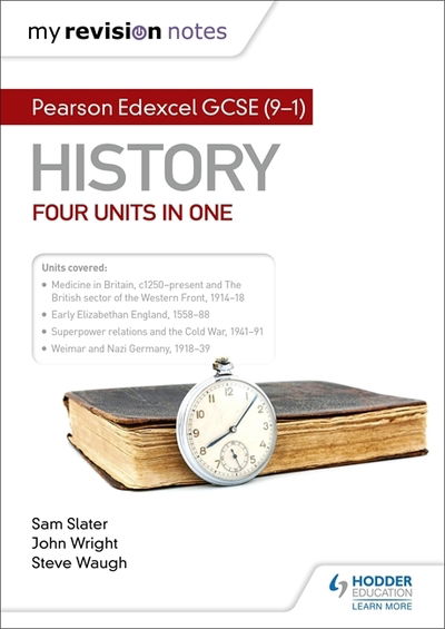 My Revision Notes: Pearson Edexcel GCSE (9–1) History: Four units in one - My Revision Notes - Sam Slater - Boeken - Hodder Education - 9781510469440 - 22 februari 2019