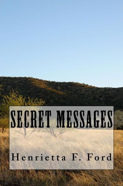 Cover for Ms Henrietta F Ford · Secret Messages (Paperback Bog) (2015)