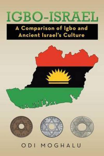 Cover for Odi Moghalu · Igbo-israel: a Comparison of Igbo and Ancient Israel's Culture (Paperback Book) (2015)