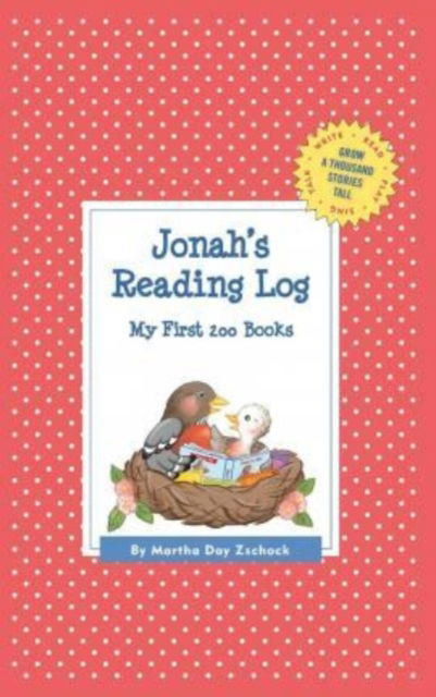 Cover for Martha Day Zschock · Jonah's Reading Log: My First 200 Books (Gatst) (Hardcover Book) (2015)