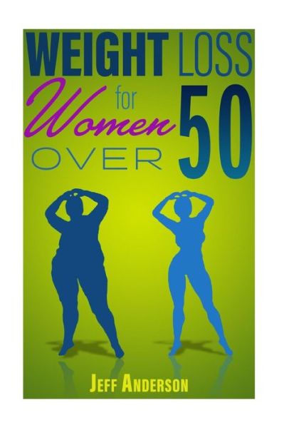 Cover for Jeff Anderson · Weight Loss for Women Over 50 (Paperback Book) (2016)