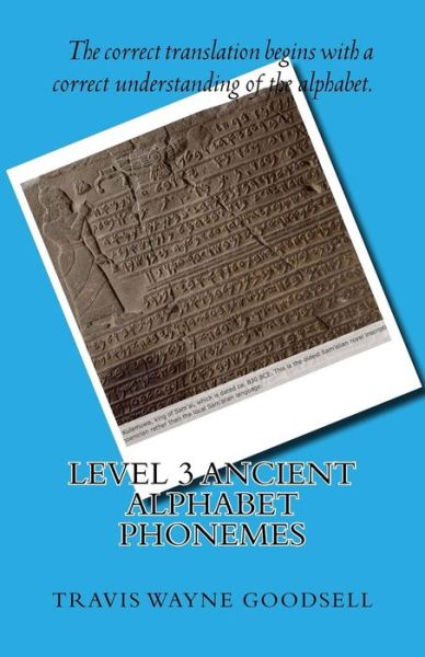 Cover for Travis Wayne Goodsell · Level 3 Ancient Alphabet Phonemes (Paperback Book) (2016)