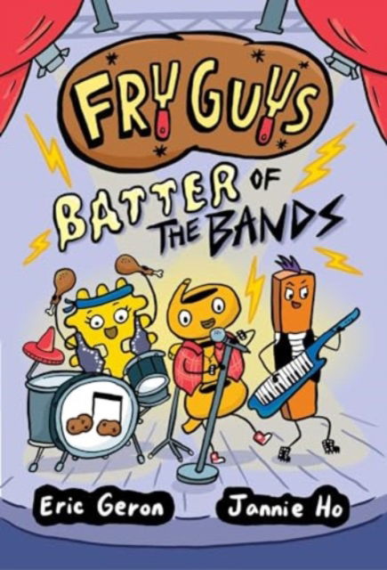 Cover for Eric Geron · Fry Guys: Batter of the Bands - Fry Guys (Hardcover Book) (2024)