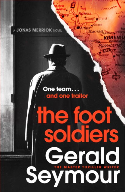 Cover for Gerald Seymour · The Foot Soldiers: A Sunday Times Thriller of the Month - Jonas Merrick series (Paperback Book) (2022)