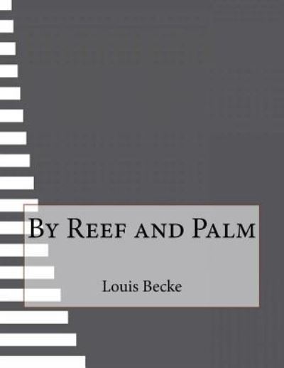 Cover for Louis Becke · By Reef and Palm (Paperback Book) (2016)