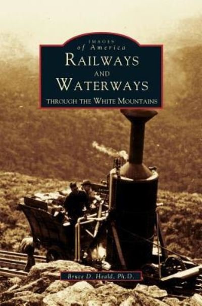 Cover for PhD Bruce D Heald · Railways and Waterways (Innbunden bok) (1999)