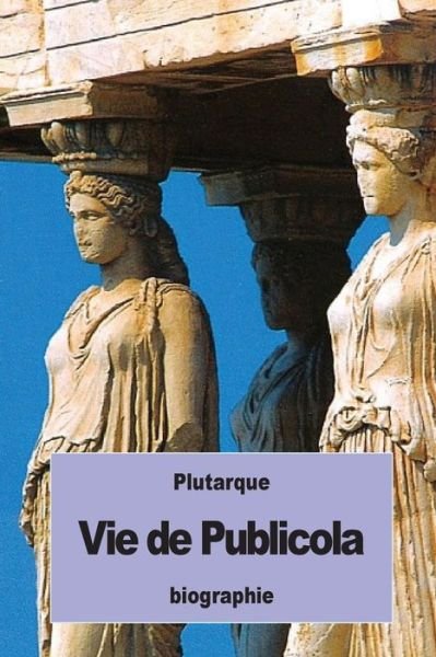 Cover for Plutarque · Vie de Publicola (Paperback Book) (2016)