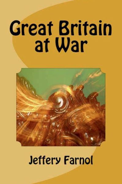 Cover for Jeffery Farnol · Great Britain at War (Paperback Book) (2018)