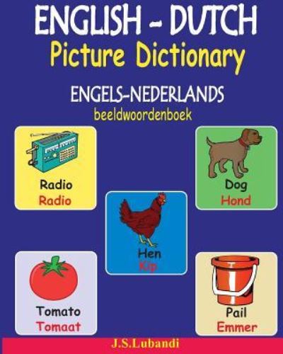 Cover for J S Lubandi · ENGLISH-DUTCH Picture Dictionary (ENGELS-NEDERLANDS beeldwoordenboek) (Paperback Book) (2016)