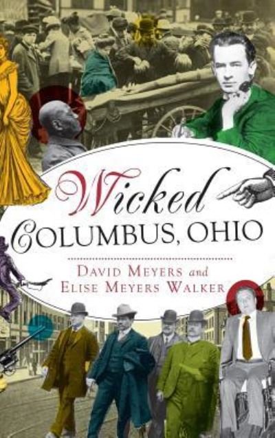 Cover for David Meyers · Wicked Columbus, Ohio (Innbunden bok) (2015)