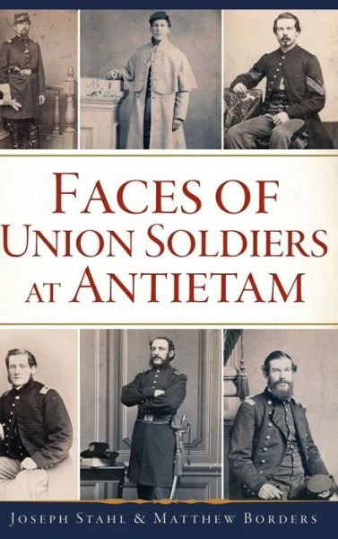 Cover for Joseph Stahl · Faces of Union Soldiers at Antietam (Hardcover Book) (2019)