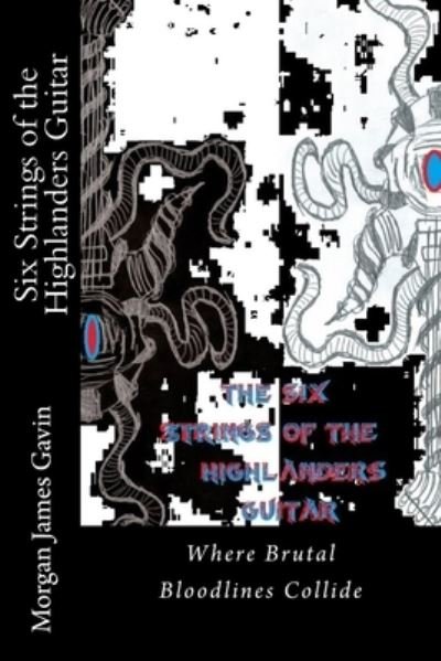 Cover for Morgan James Gavin · Six Strings of the Highlanders Guitar (Paperback Book) (2017)
