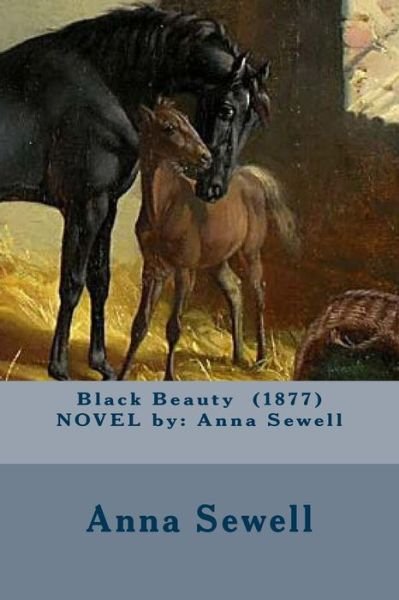 Cover for Anna Sewell · Black Beauty (1877) Novel by (Paperback Bog) (2017)