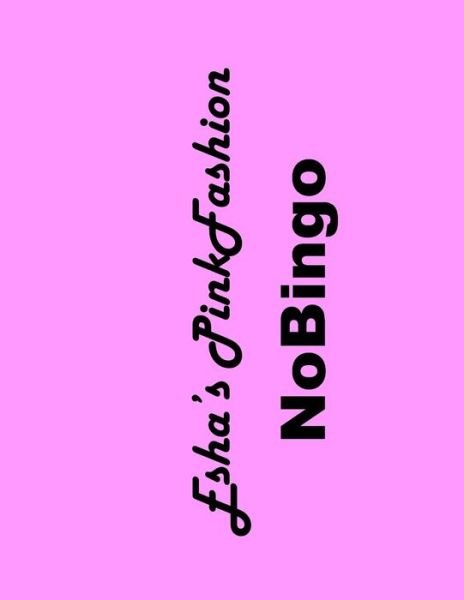 Cover for Esha Agrawal · Esha's PinkFashion NoBingo Black&amp;White (Taschenbuch) (2017)