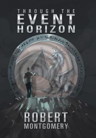 Cover for Robert Montgomery · Through the Event Horizon (Hardcover bog) (2017)