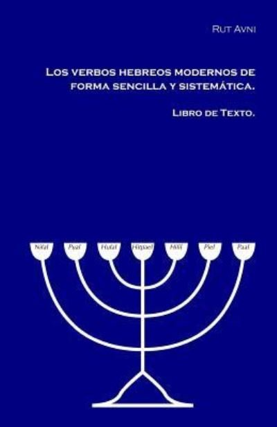 Cover for Rut Avni · Los verbos hebreos modernos de forma sencilla y sistematica. (Paperback Book) (2017)