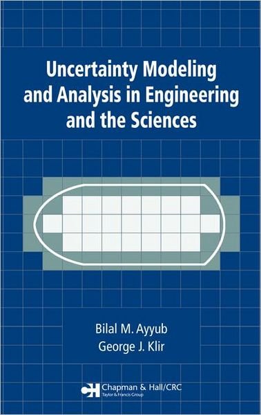 Cover for Bilal M. Ayyub · Uncertainty Modeling and Analysis in Engineering and the Sciences (Hardcover Book) (2006)
