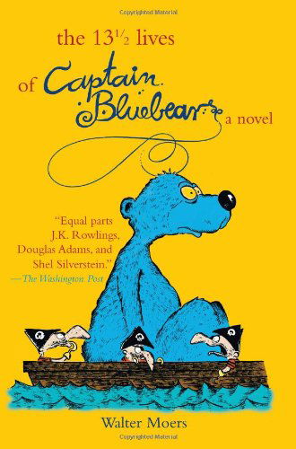 13 1/2 Lives of Captain Bluebear - Walter Moers - Books - The Overlook Press - 9781585678440 - September 1, 2006