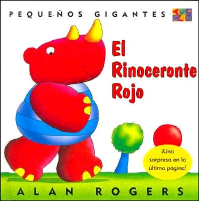 Cover for Alan Rogers · El Rinoceronte Rojo: Little Giants - Little Giants (Hardcover Book) (2000)