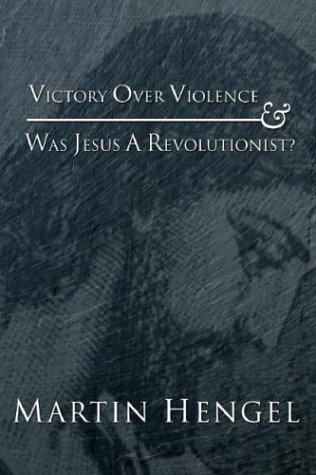 Cover for Martin Hengel · Victory over Violence and Was Jesus a Revolutionist?: (Pocketbok) [Reprint edition] (2003)