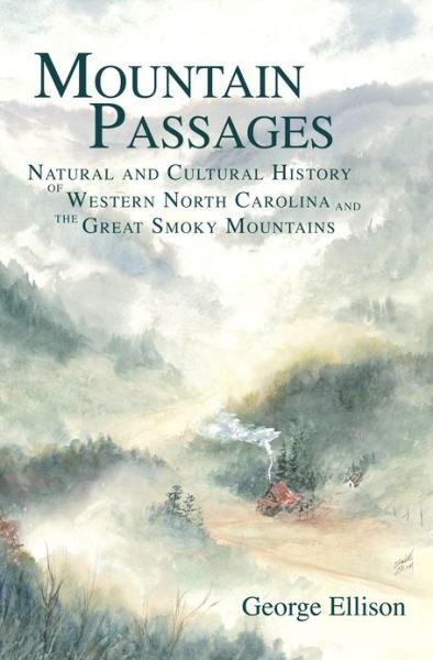 Cover for George Ellison · Mountain Passages: Natural and Cultural History of Western North Carolina and the Great Smoky Mountains (Paperback Book) (2005)