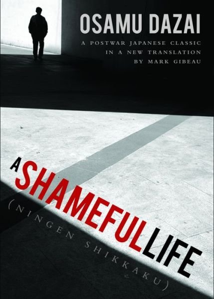 Cover for Osamu Dazai · A Shameful Life: (Ningen Shikkaku) (Paperback Book) (2019)