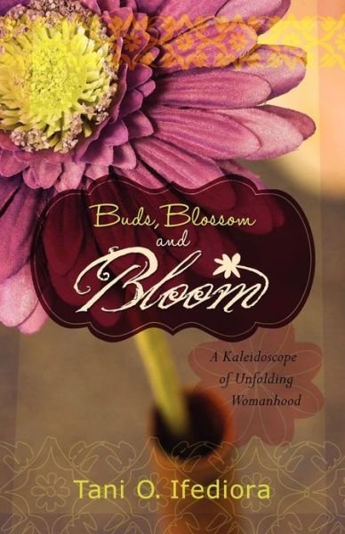 Cover for Tani O Ifediora · Buds, Blossoms And Bloom (Pocketbok) (2012)