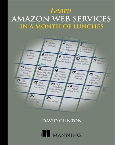 Cover for David Clinton · Learn Amazon Web Services in a Month of Lunches (Taschenbuch) (2018)