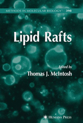 Cover for Thomas J. McIntosh · Lipid Rafts - Methods in Molecular Biology (Paperback Book) [Softcover reprint of hardcover 1st ed. 2007 edition] (2010)