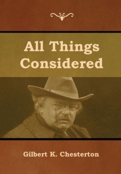 Cover for Gilbert K Chesterton · All Things Considered (Hardcover Book) (2020)
