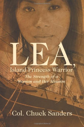 Cover for Col Chuck Sanders · Lea, Island Princess Warrior (Pocketbok) (2013)