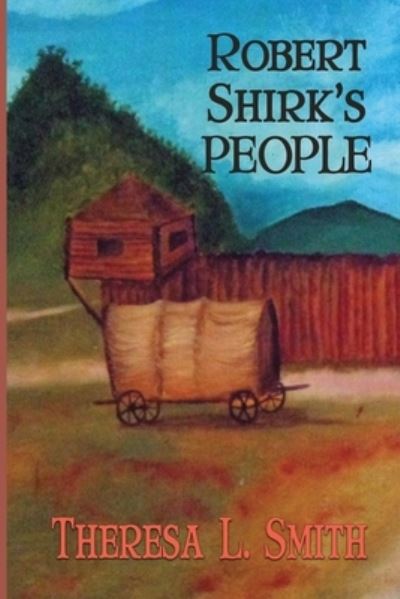 Cover for Theresa L. Smith · Robert Shirk's People (Book) (2023)