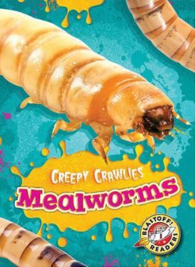 Cover for Kari Schuetz · Mealworms (Paperback Book) (2017)