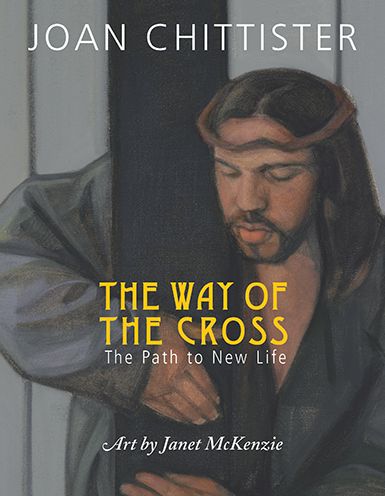 Cover for Chittister, Sister Joan, Osb · The Way of the Cross: The Path to New Life (Hardcover Book) (2013)