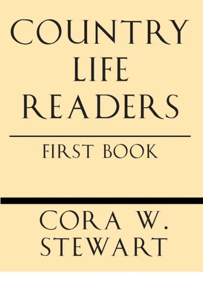 Cover for Cora Wilson Stewart · Country Life Readers: First Book (Paperback Book) (2013)