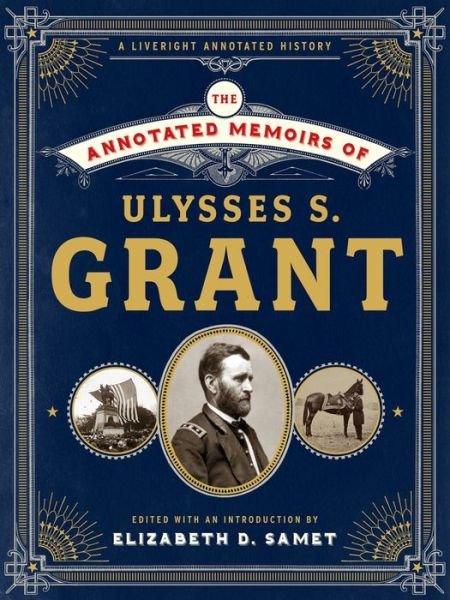 Cover for Ulysses S. Grant · The Annotated Memoirs of Ulysses S. Grant - The Annotated Books (Hardcover Book) (2018)