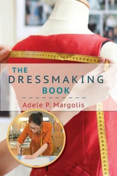 Cover for Adele Margolis · The Dressmaking Book (Paperback Book) (2019)