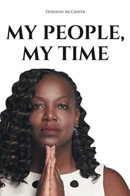 Cover for Deborah McCrayer · My People, My Time (Paperback Book) (2020)